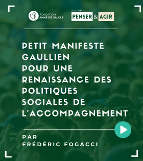 Petit manifeste gaullien pour une renaissance des politiques sociales de L'accompagnement